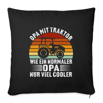 opa mit traktor geschenk für großvater bauer - Sofakissenbezug 45 x 45 cm - Schwarz - Vorne