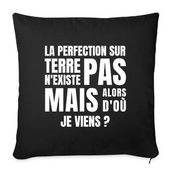 perfection, homme humour, femme humour - Housse de coussin décorative 45 x 45 cm - noir - Devant