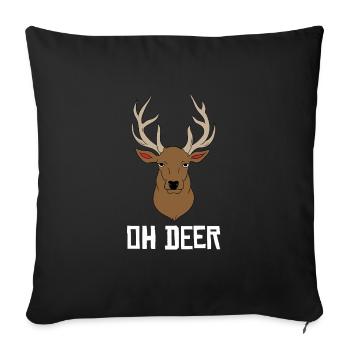 Cool Oh Deer Shooting Tee For Hunters Hunt Is - Sofakissenbezug 45 x 45 cm - Schwarz - Vorne