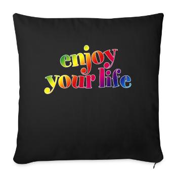 enjoy your life enjoy your life rainbow hygge - Sofa pillowcase 17,3'' x 17,3'' (45 x 45 cm) - black - Front