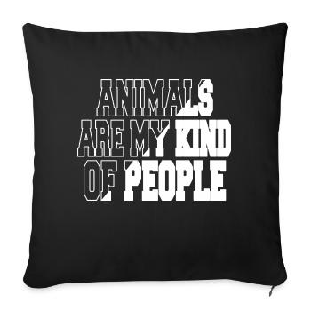 funny sayings quote happy animal rights awareness - Sofakissenbezug 45 x 45 cm - Schwarz - Vorne
