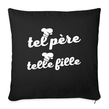 tel père telle fille cuisine chef humour - Housse de coussin décorative 45 x 45 cm - noir - Devant