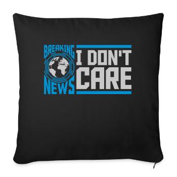 Breaking news don't care - Sofakissenbezug 45 x 45 cm - Schwarz - Vorne