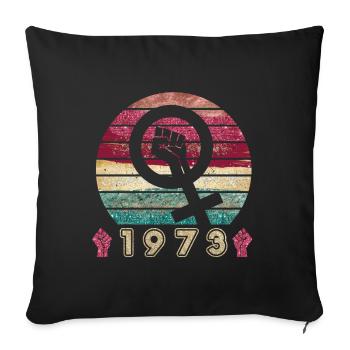 Pro Choice 1973 Frauenrechte - Sofakissenbezug 45 x 45 cm - Schwarz - Vorne