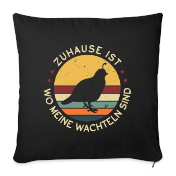 Zuhause Ist Wo Meine Wachteln Sind - Sofakissenbezug 45 x 45 cm - Schwarz - Vorne