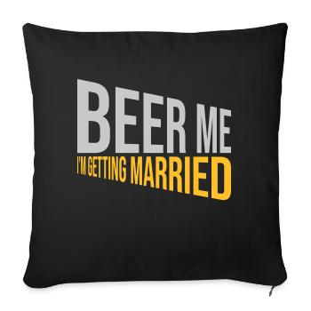 Beer Me Getting Married - Sofa pillowcase 17,3'' x 17,3'' (45 x 45 cm) - black - Front