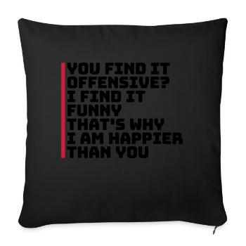 You find it offensive - Sofa pillowcase 17,3'' x 17,3'' (45 x 45 cm) - black - Front
