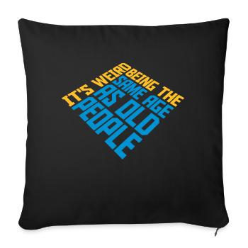 being old people age - Sofa pillowcase 17,3'' x 17,3'' (45 x 45 cm) - black - Front