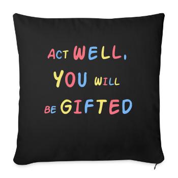 Agissez bien, vous serez doué - Housse de coussin décorative 45 x 45 cm - noir - Devant