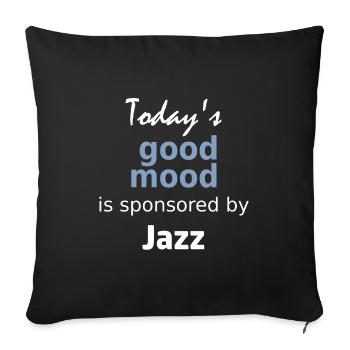 Today's good mood is sponsored by Jazz - Sofakissenbezug 45 x 45 cm - Schwarz - Vorne