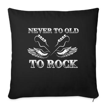 Never to Old to Rock - Sofakissenbezug 45 x 45 cm - Schwarz - Vorne