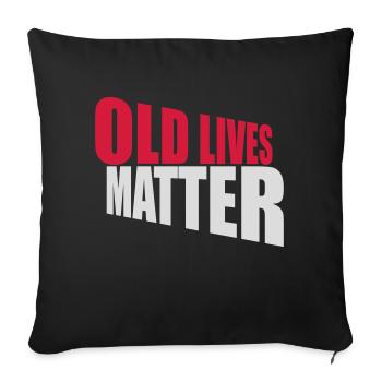 old lives matter quote - Sofa pillowcase 17,3'' x 17,3'' (45 x 45 cm) - black - Front