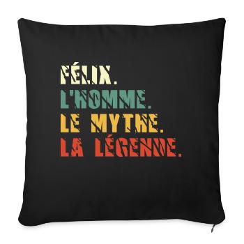 Félix l homme le mythe la légende - Housse de coussin décorative 45 x 45 cm - noir - Devant
