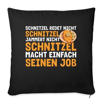 Schnitzel redet nicht Schnitzel jammert nicht - Sofakissenbezug 45 x 45 cm - Schwarz - Vorne