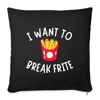 French fries, eating fries, fries humor - Sofa pillowcase 17,3'' x 17,3'' (45 x 45 cm) - black - Front