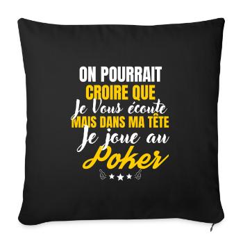 Dans ma Tête je joue au poker - Housse de coussin décorative 45 x 45 cm - noir - Devant