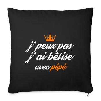 j peux pas j ai bêtise avec pépé - Housse de coussin décorative 45 x 45 cm - noir - Devant