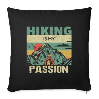 Hiking is my passion Hikers Hiking Nature - Sofa pillowcase 17,3'' x 17,3'' (45 x 45 cm) - black - Front
