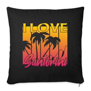 I love Santorini - Sofa pillowcase 17,3'' x 17,3'' (45 x 45 cm) - black - Front