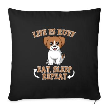 Animal Dog Design For Paw Owners Life Is Ruff Eat - Sofa pillowcase 17,3'' x 17,3'' (45 x 45 cm) - black - Front