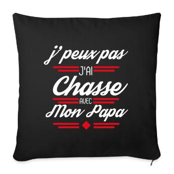 J Peux Pas J Ai Chasse avec Mon Papa rouge - Housse de coussin décorative 45 x 45 cm - noir - Devant