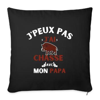 j peux pas j ai chasse avec mon papa - Housse de coussin décorative 45 x 45 cm - noir - Devant