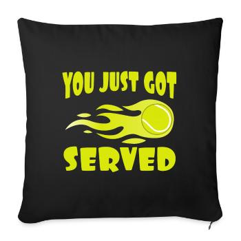 "You Just Got Served" T-shirt Design For Lawn - Sofa pillowcase 17,3'' x 17,3'' (45 x 45 cm) - black - Front