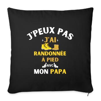 J'Peux Pas J'Ai Randonnée à pied avec mon papa - Housse de coussin décorative 45 x 45 cm - noir - Devant