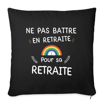 Ne pas Battre en Retraite Pour sa Retraite - Housse de coussin décorative 45 x 45 cm - noir - Devant