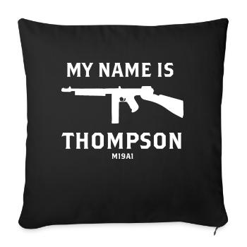 mein Name ist Thompson White - Sofakissenbezug 45 x 45 cm - Schwarz - Vorne
