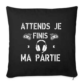 Attends je finis ma partie - Housse de coussin décorative 45 x 45 cm - noir - Devant