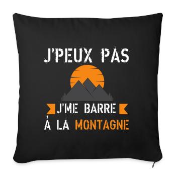 J'peux pas j'me barre à la montagne - Housse de coussin décorative 45 x 45 cm - noir - Devant