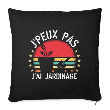 J'Peux Pas J'Ai Jardinage - Housse de coussin décorative 45 x 45 cm - noir - Devant