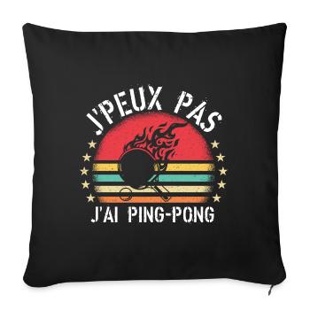 J Peux Pas J Ai Ping pong cadeau vintage - Housse de coussin décorative 45 x 45 cm - noir - Devant