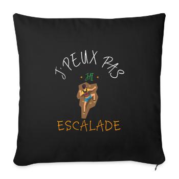 Idée cadeau humour Je peux pas j'ai escalade - Housse de coussin décorative 45 x 45 cm - noir - Devant