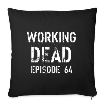 WORKING DEAD ÉPISODE 64 - Housse de coussin décorative 45 x 45 cm - noir - Devant