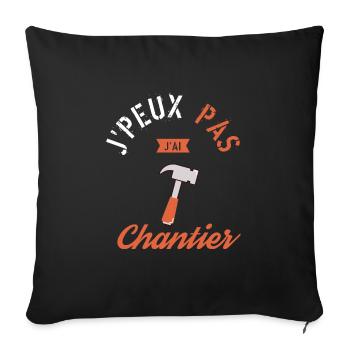 Je peux pas j ai Chantier - Housse de coussin décorative 45 x 45 cm - noir - Devant