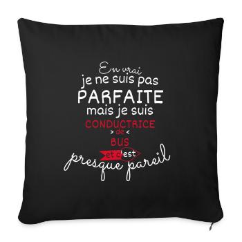 Pas parfaite mais Conductrice de bus - Housse de coussin décorative 45 x 45 cm - noir - Devant