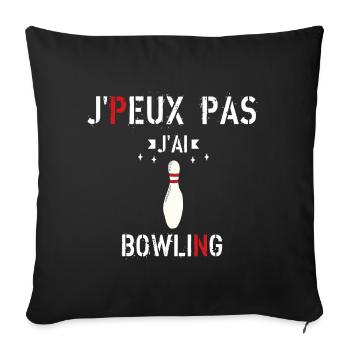 J Peux Pas J Ai Bowling - Housse de coussin décorative 45 x 45 cm - noir - Devant