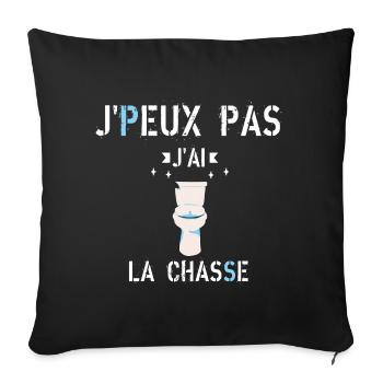 J Peux pas J Ai La Chasse - Housse de coussin décorative 45 x 45 cm - noir - Devant