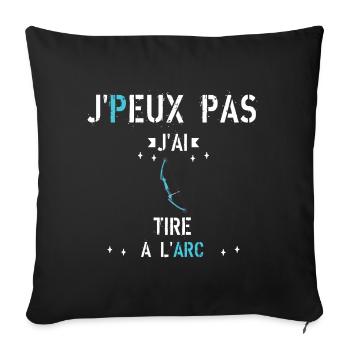 J Peux Pas J Ai Tire A L Arc - Housse de coussin décorative 45 x 45 cm - noir - Devant