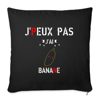 J Peux Pas J Ai Banane - Housse de coussin décorative 45 x 45 cm - noir - Devant