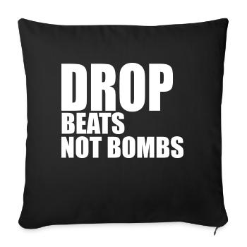 Drop-Beats, keine Bomben - Sofakissenbezug 45 x 45 cm - Schwarz - Vorne
