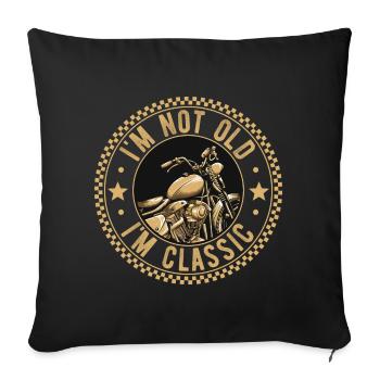 I'm Not Old I'm Classic Motorcycle Bike Motorcycle Riding - Sofa pillowcase 17,3'' x 17,3'' (45 x 45 cm) - black - Front
