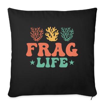 Frag Life Aquarium Owner Fish Keeping - Sofakissenbezug 45 x 45 cm - Schwarz - Vorne
