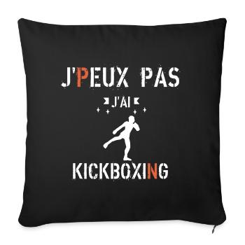 J Peux Pas J ai kickboxing - Housse de coussin décorative 45 x 45 cm - noir - Devant