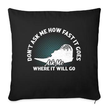 Ne me demandez pas à quelle vitesse ça va Hélice d’hydroglisseur - Housse de coussin décorative 45 x 45 cm - noir - Devant