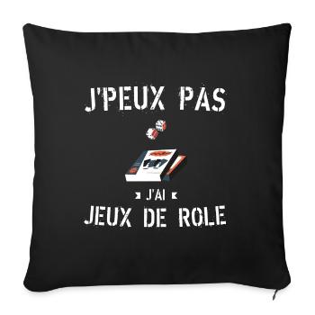J Peux Pas J ai Jeux de Rôle - Housse de coussin décorative 45 x 45 cm - noir - Devant