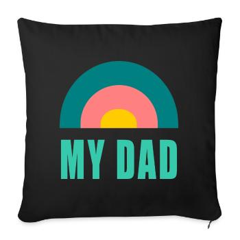 DAD. DAD. FATHER's DAY. HAPPY BIRTHDAY DAD. FEAST - Sofa pillowcase 17,3'' x 17,3'' (45 x 45 cm) - black - Front