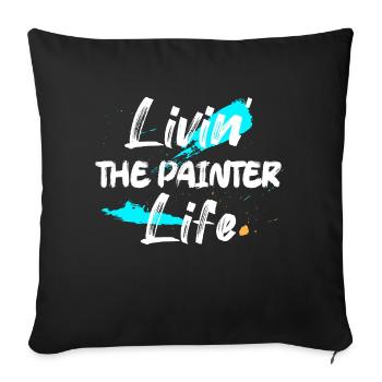 Livin' The Painter Life Profession Job - Sofa pillowcase 17,3'' x 17,3'' (45 x 45 cm) - black - Front